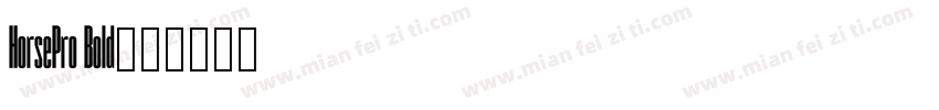 HorsePro Bold字体转换